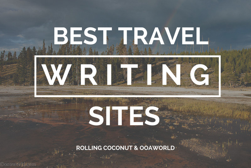 Best Travel Writing Sites Ooaworld Photo Ooaworld