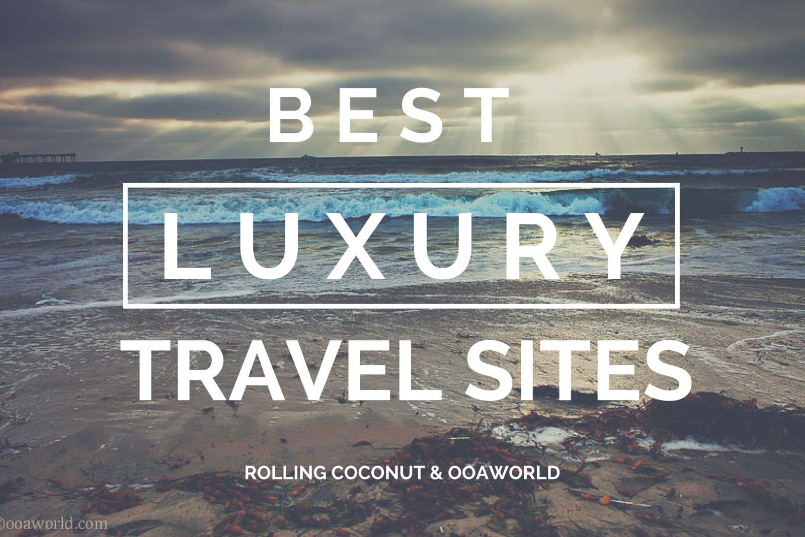 Best Luxury Travel Sites OOAworld Photo Ooaworld