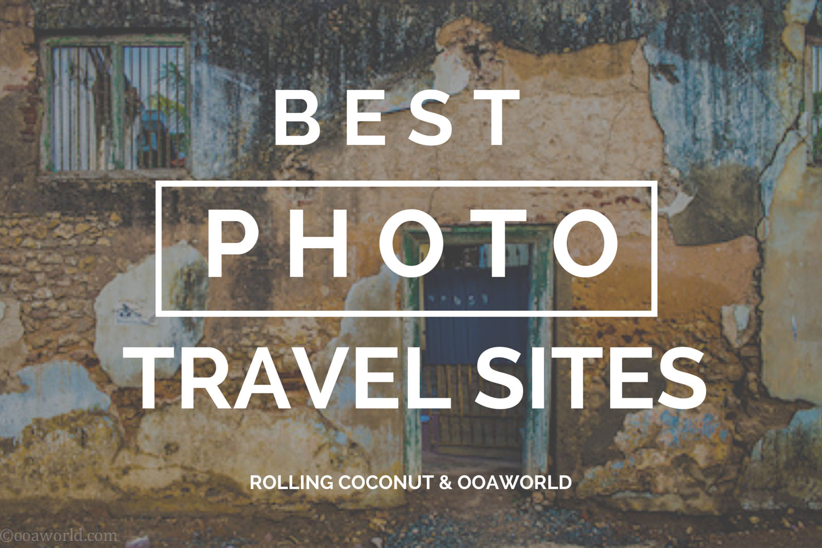 Best Photo Travel Sites OOAworld Photo Ooaworld